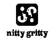NITTY GRITTY
