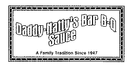 DADDY-NATTY'S BAR B-Q SAUCE A FAMILY TRADITION SINCE 1947