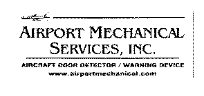 AIRPORT MECHANICAL SERVICES, INC. AIRCRAFT DOOR DETECTOR / WARNING DEVICE WWW.AIRPORTMECHANICAL.COM