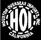 HOI HOUSTON OVERSEAS IMPORTS, INC. CALIFORNIA
