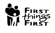 FIRST THINGS FIRST