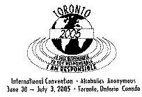 TORONTO 2005 JE SUIS RESPONSABLE YO SOY RESPONSABLE I AM RESPONSIBLE INTERNATIONAL CONVENTION - ALCOHOLICS ANONYMOUS JUNE 30 - JULY 3, 2005 - TORONTO, ONTARIO CANADA