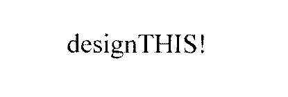 DESIGNTHIS!