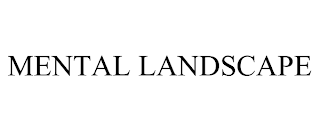 MENTAL LANDSCAPE