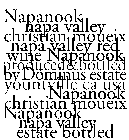 NAPANOOK NAPA VALLEY CHRISTIAN MOUEIX NAPA VALLEY RED WINE NAPANOOK PRODUCED & BOTTLED BY DOMINUS ESTATE YOUNTVILLE CA USA NAPANOOK CHRISTIAN MOUEIX NAPANOOK NAPA VALLEY ESTATE BOTTLED