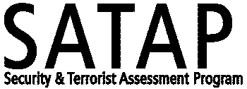 SATAP SECURITY AND TERRORIST ASSESSMENT PROGRAM