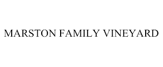 MARSTON FAMILY VINEYARD