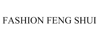 FASHION FENG SHUI