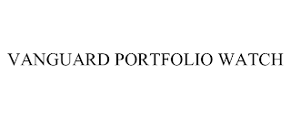 VANGUARD PORTFOLIO WATCH