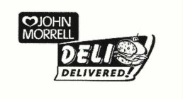 JOHN MORRELL DELI DELIVERED!