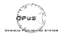 OPUS OMNIBUS PUBLISHING SYSTEM
