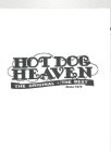 HOT DOG HEAVEN THE ORIGINAL THE BEST SINCE 1976