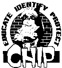 CHIP EDUCATE IDENTIFY PROTECT