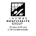 THOMAS HOSPITALITY GROUP STRATEGISTS AND ADVISORS TO THE FOOD SERVICE INDUSTRY