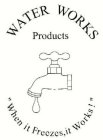 WATER WORKS PRODUCTS 