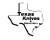 TEXAS KNIVES & COLLECTIBLES