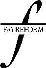 F FAYREFORM