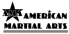 AMA AMERICAN MARTIAL ARTS