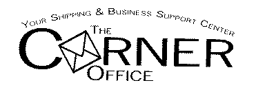 THE CORNER OFFICE YOUR SHIPPING & BUSINESS SUPPORT CENTER