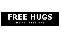 FREE HUGS WE ALL NEED ONE