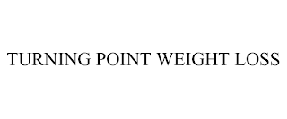 TURNING POINT WEIGHT LOSS
