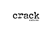 CRACK MAGAZINE