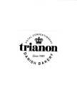 TRIANON SINCE 1683 ROYAL CONFECTIONERY DANISH BAKERY