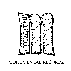 M MONUMENTAL RECORDZ