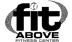 A FIT ABOVE FITNESS CENTER
