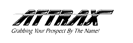 ATTRAX GRABBING YOUR PROSPECT BY THE NAME!
