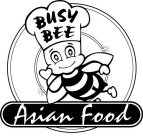 BUSY BEE ASIAN FOOD