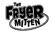 THE FRYER MITTEN