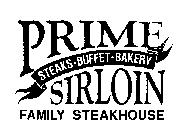 PRIME SIRLOIN STEAKS BUFFET BAKERY FAMILY STEAKHOUSE
