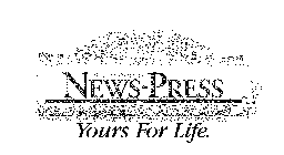 ST. JOSEPH NEWS-PRESS YOURS FOR LIFE.