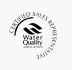 WATER QUALITY ASSOCIATION CERTIFIED SALES REPRESENTATIVE