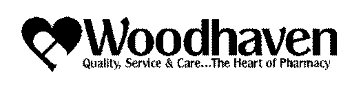 WOODHAVEN QUALITY, SERVICE & CARE...THEHEART OF PHARMACY