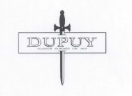 DUPUY - MAISON FONDÉE EN 1852