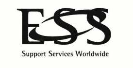 ESS SUPPORT SERVICES WORLDWIDE