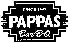 SINCE 1967 PAPPAS BAR-B-Q