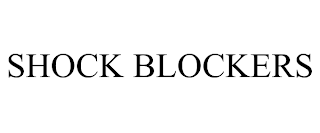 SHOCK BLOCKERS