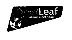 POWRLEAF ALL NATURAL PLANT FOOD