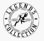 LEGENDS COLLECTION ASSOCIATION OF HALL OF FAMERS BY THE PLAYERS FOR THE PLAYERS