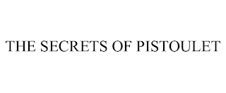 THE SECRETS OF PISTOULET