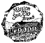 MISSION SAN RIO BREADS