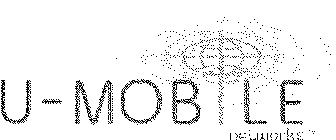 U-MOBILE NETWORKS