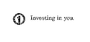 1 INVESTING IN YOU.