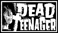 DEAD TEENAGER RECORDS