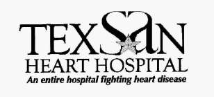 TEXSAN HEART HOSPITAL AN ENTIRE HOSPITAL FIGHTING HEART DISEASE