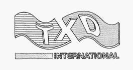 TXD INTERNATIONAL
