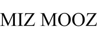 MIZ MOOZ